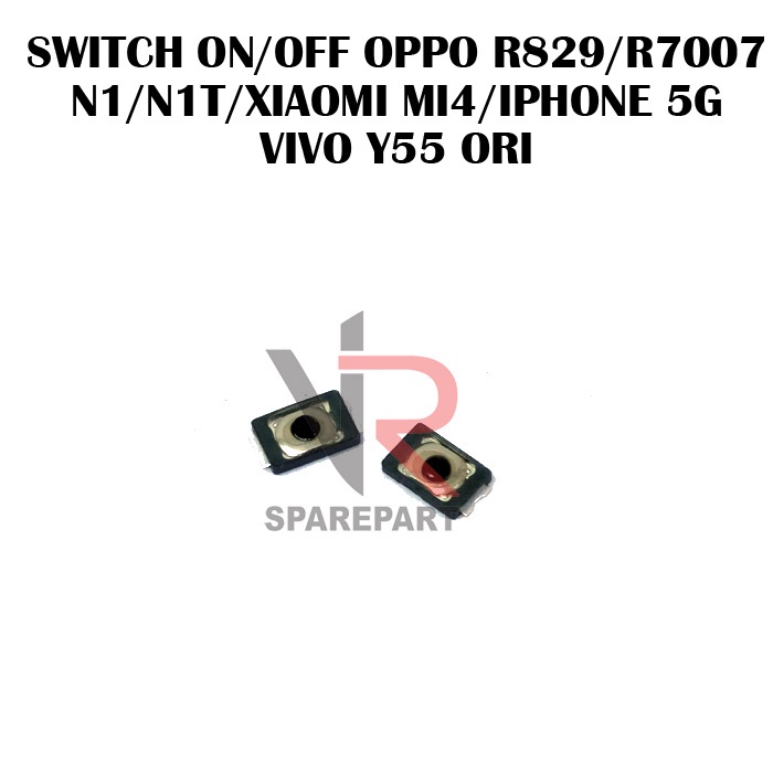 SWITCH ON OFF OPPO R829/R7007/N1/N1T/XIAOMI MI4/IP*ONE 5G/VIVO Y55 ORI