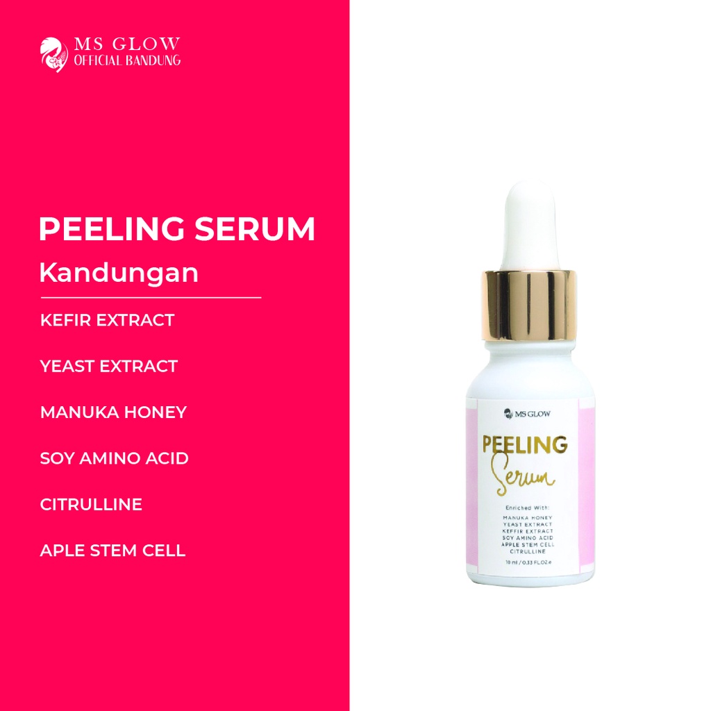 Peeling Serum MS Glow / Pencerah &amp; Pelembab Wajah Berkualitas Termurah - By Msglowofficialbandung