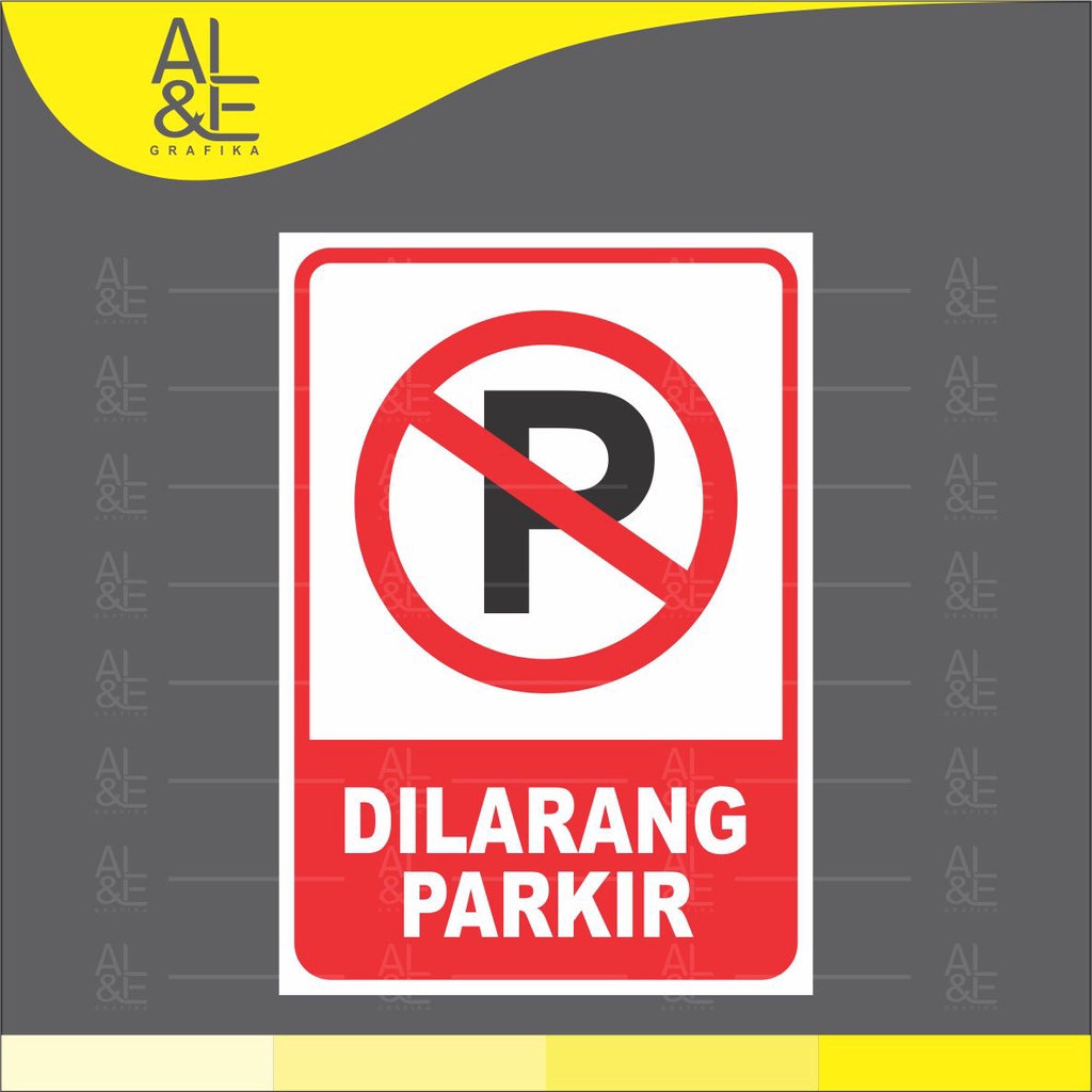 

044 STIKER DILARANG PARKIR / DILARANG - STIKER RITRAMA INDOOR