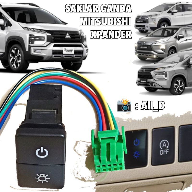 SAKLAR GANDA DASHBOARD XPANDER ALL NEW CROSS Mitsubishi Switch Tambahan LED Foglamp Audio Lampu Temb