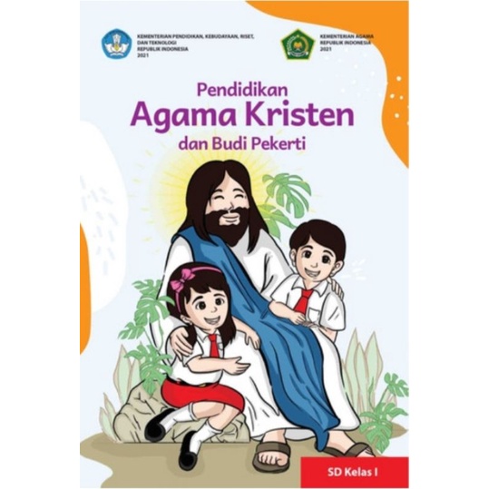 

BUKU PENDIDIKAN AGAMA KRISTEN DAN BUDI PEKERTI untuk SD Kelas 1