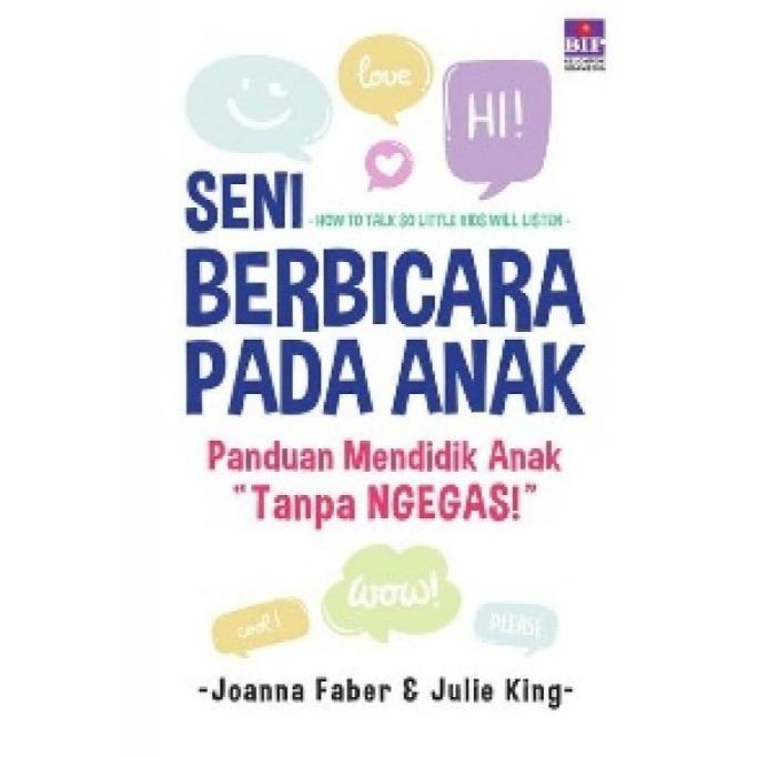 

Seni Berbicara Pada Anak - Joanna Faber, Julie King