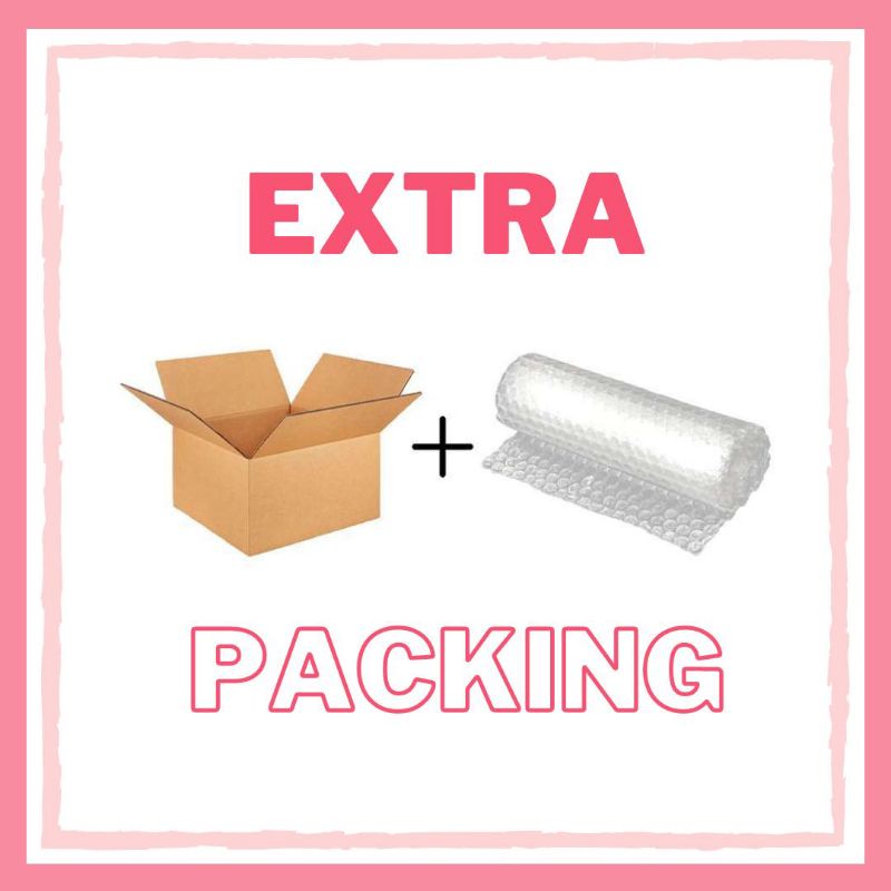 

EXTRA PACKING (BOX + BUBBLE WRAP) & PACKING KADO