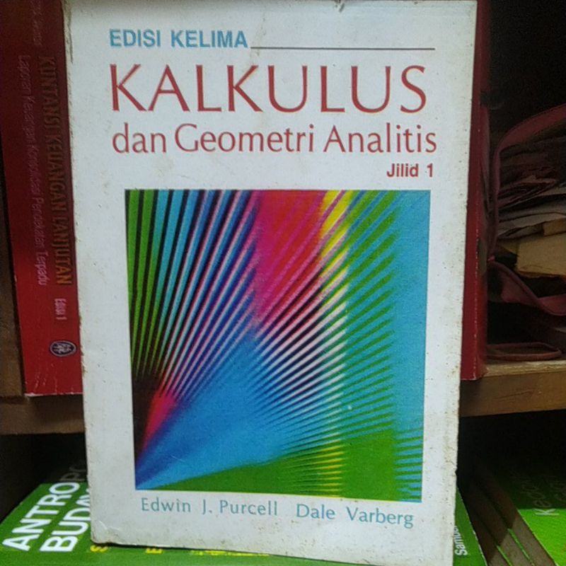 Kalkulus dan Geometri Analitis Edisi 5 Jilid 1 - Purcell • Varberg