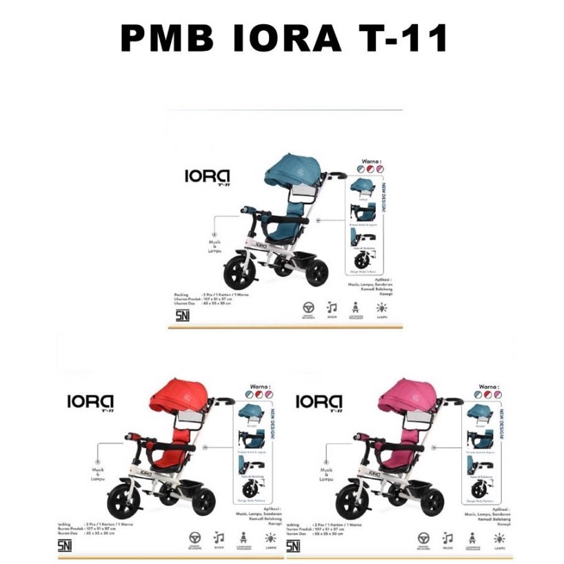 Sepeda balita roda tiga PMB IORA T 11 T 16 T 21 T 23 tricycle baby stroller T11 T16 T21 T23 sepeda anak roda tiga 3 kereta dorong anak bayi kereta dorongan anak bayi T09 T 09 T10 T 10 T15 T 15 T17 T 17 T18 T 18 T22 T 22