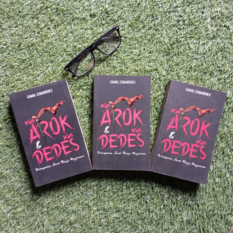 Original - AROK DAN DEDES; PERTUMPAHAN DARAH MENUJU SINGGASANA