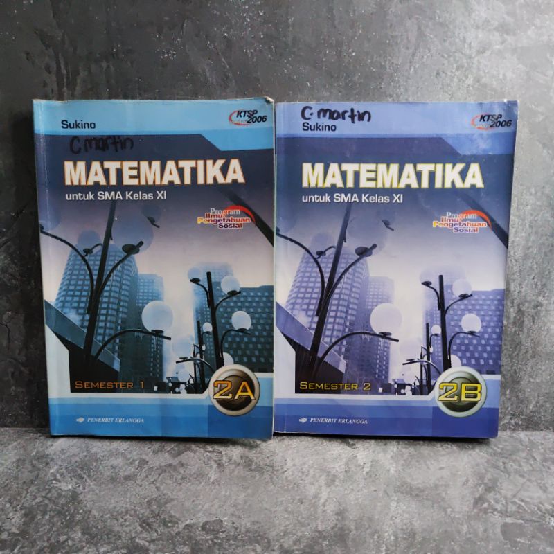 Buku Matematika kelas 11, XI, 2A, 2B, SMA, KTSP 2006, Sukino, Penerbit Erlangga.