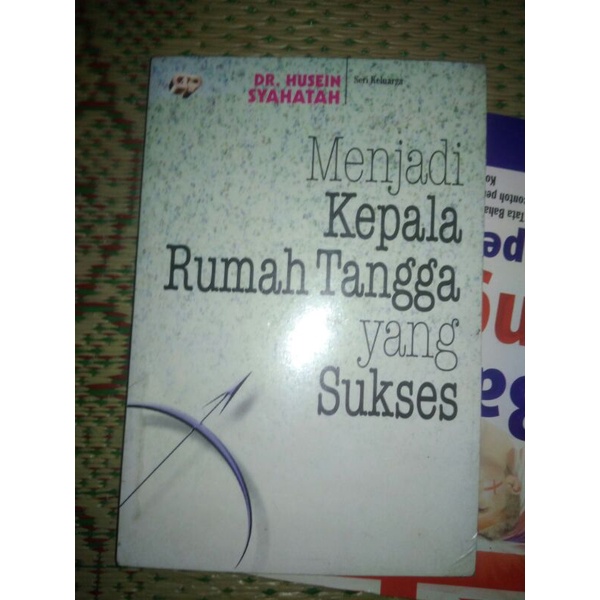 Menjadi Kepala Rumah Tangga yang Sukses/Dr Hussein Syahatah