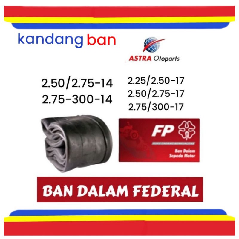 PROMO..! BAN DALAM FEDERAL VARIAN UKURAN (2.50/2.75-14) (2.75/300-14) (2.25/2.50-17) (2.50/2.75-17) (2.75/300-17) 100% ORIGINAL