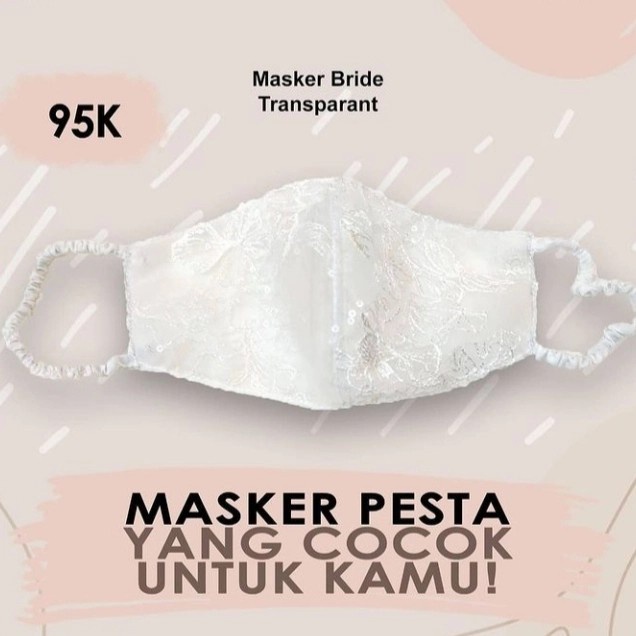 MASKER BRIDE TRANSPARAN, MASKER KAIN BROKAT UNTUK WEDDING/FASHION