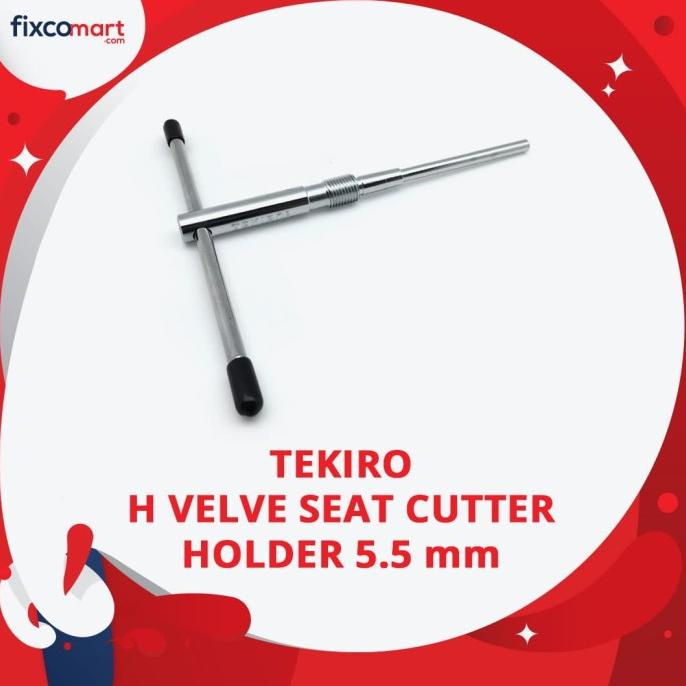 Tekiro H Valve Seat Cutter Holder / Kunci Sudut 5.5 mm fixco Murah