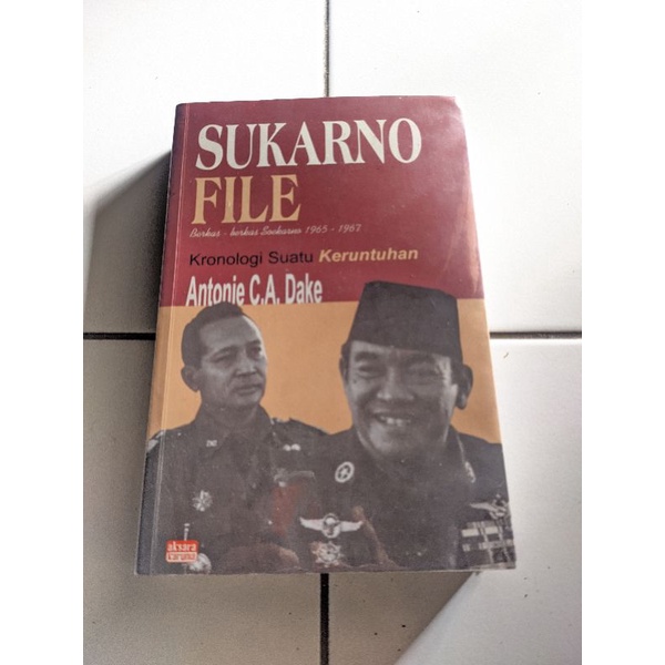 Sukarno File - Antonie Dake Original