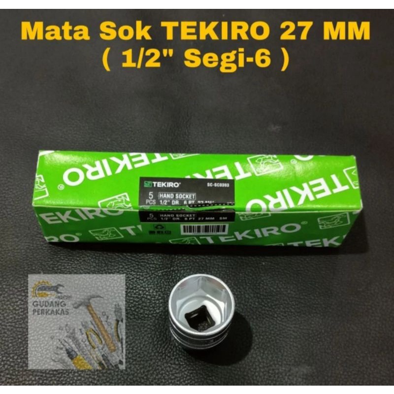 Mata Sok 27MM TEKIRO (1/2 6PT) - Anak Socket 27 MM