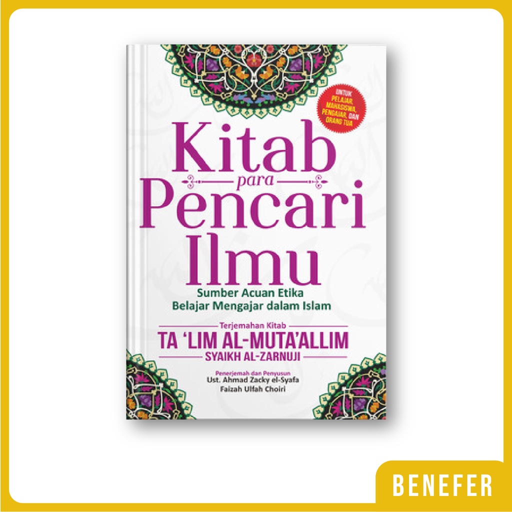 Buku Kitab para Pencari Ilmu - Terjemahan Kitab Ta'lim Al-Muta'allim Syaikh Al-Zarnuji