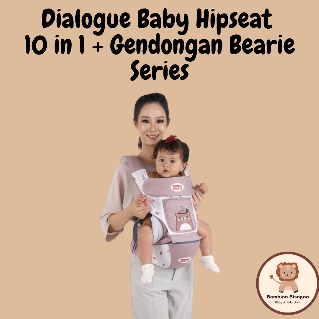Dialogue Baby Hipseat 10 in 1 + Gendongan Bearie Series