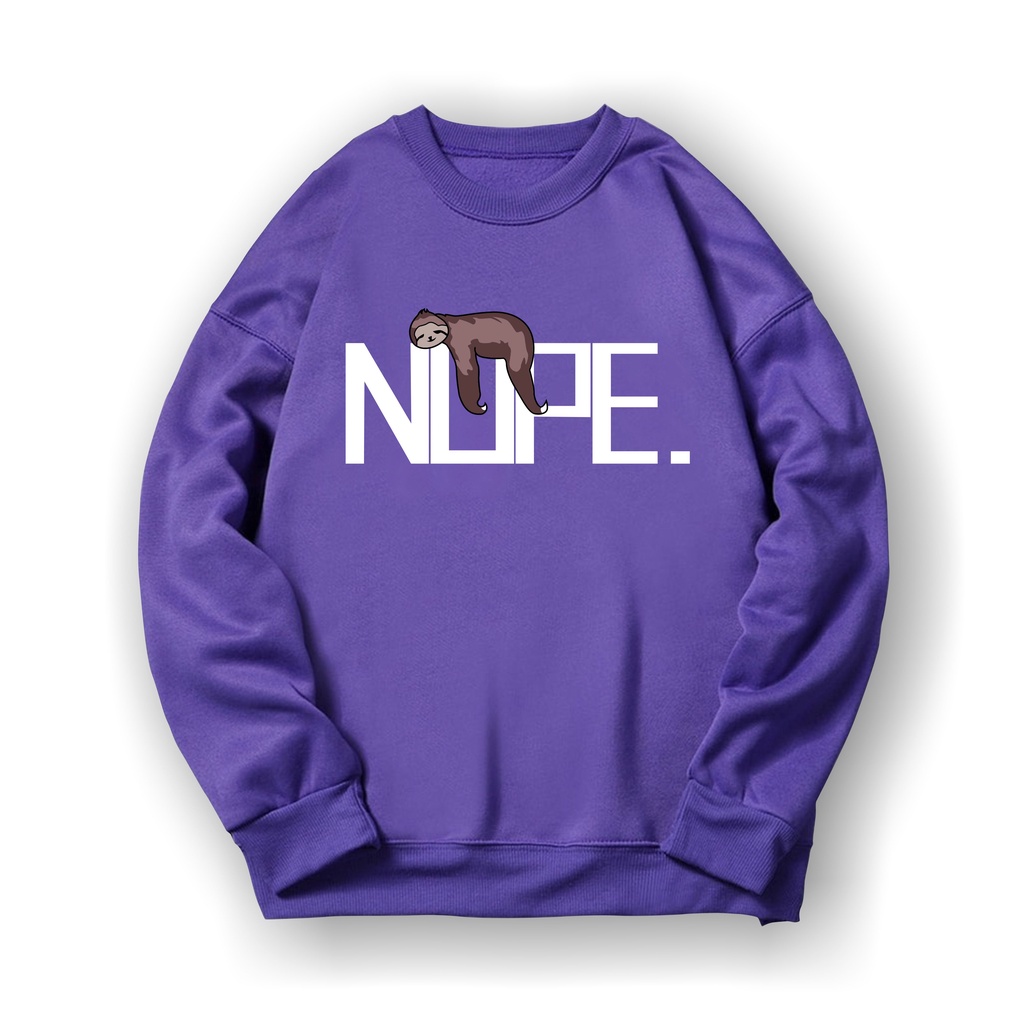 NOPE Sweatshirt Basic II Sweater Crewneck Print DTF II Sz M - XL Anak &amp; Dewasa ( Pria &amp; Wanita )