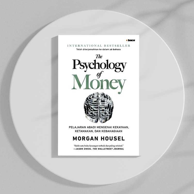 BUKU THE PSYCHOLOGY OF MONEY [PELAJARAN ABADI MENGENAI KEKAYAAN, KETAMAKAN DAN KEBAHAGIAAN] - MORGAN HOUSEL