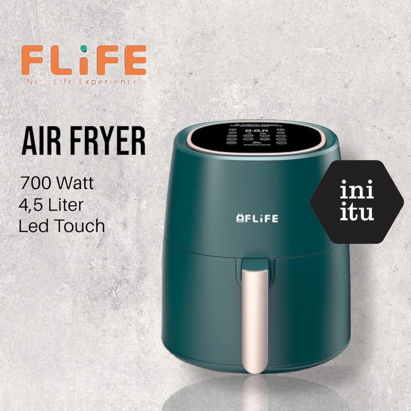 [ FLIFE ] Digital Air Fryer Flife AF45-700LB ukuran 4,5L - Super Low Watt! FREE GIFT!!