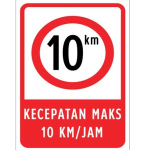 

RAMBU BATAS KECEPATAN MAKSIMAL .. KM/JAM. UKURAN 40X60 CM