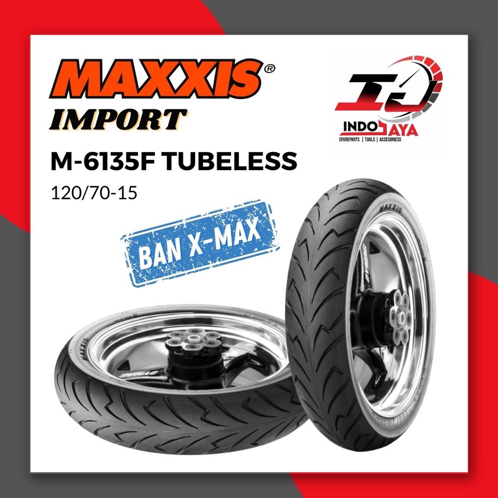 [BAYAR DI TEMPAT] BAN MAXXIS IMPORT PREMIUM M6135 / M6135F 120 - 70 - 15  / BAN MAXXIS 120/70-15 / 1