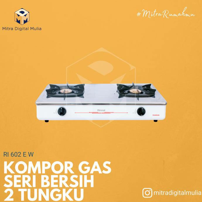 Rinnai RI 602 E(W) Kompor Gas Clean Series Stainless silahkan di pesan