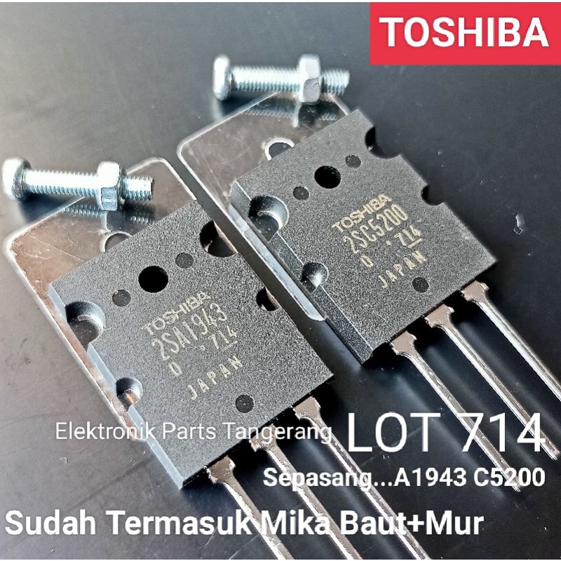 (PLUS MIKA BAUT DAN MUR) TRANSISTOR TOSHIBA 2SA1943 2SC5200 ORIGINAL LOT 714 (SATU SET) TOSHIBA 2SC5