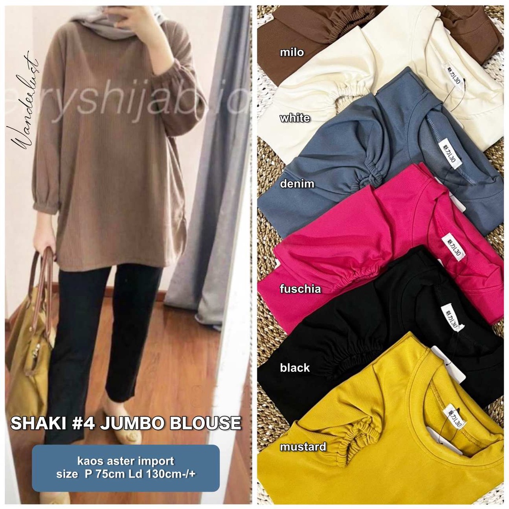 SHAKI #4 JUMBO BLOUSE BY WANDERLUST BAHAN KAOS ASTER IMPORT