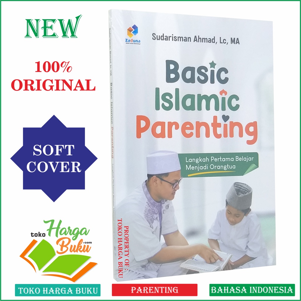 Foto Basic Islamic Parenting Langkah Pertama Belajar Menjadi Orangtua Orant Tua Parenting Ayah Ibu ke Anak Penerbit Zaduna