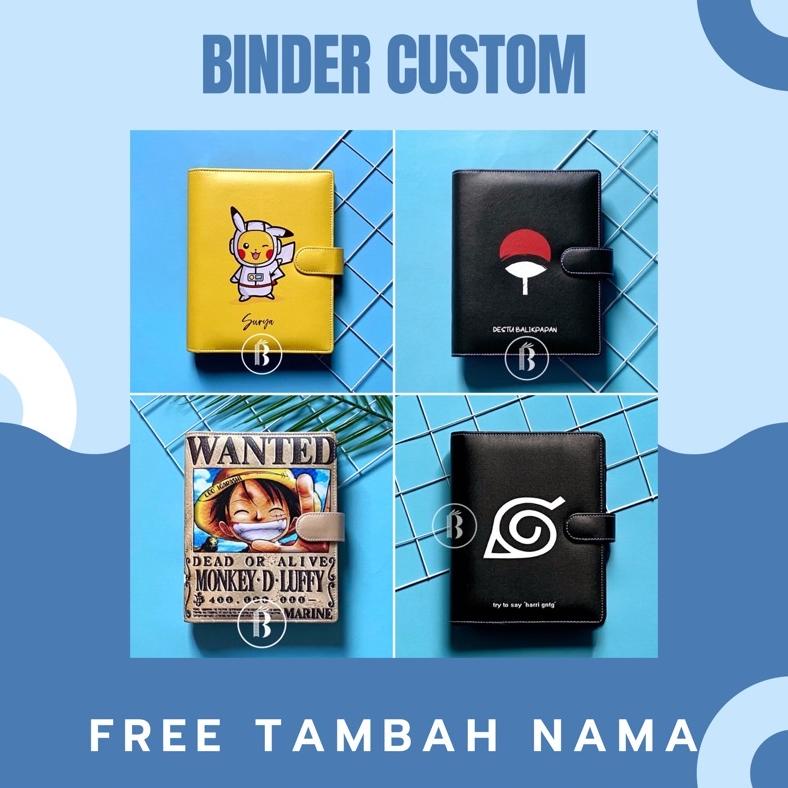 

BINDER CUSTOM ANIME NARUTO ONE PIECE PIKACHU FREE TAMBAH NAMA A5 A6 B5 PLANNER NOTEBOOK TERLARISS...,,,,,