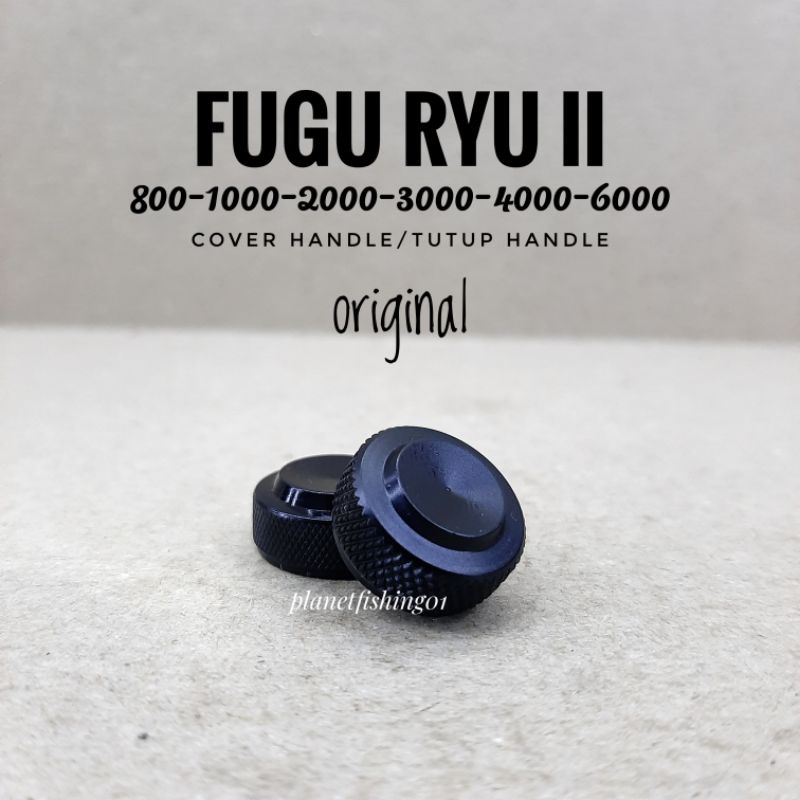 cover handle fugu ryu II 800 1000 2000 3000 4000 6000 / tutup handle reel fugu ryu 800 1000 2000 300