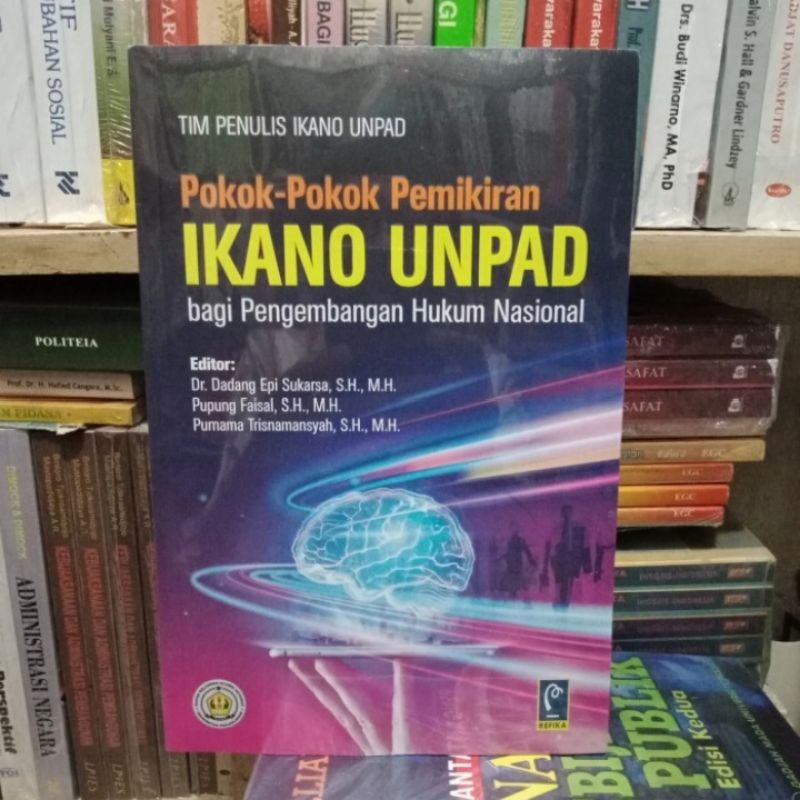 Buku Pokok-Pokok Pemikiran IKANO UNPAD bagi Pengembangan Hukum Nasional - TIM PENULIS IKANO UNPAD Re
