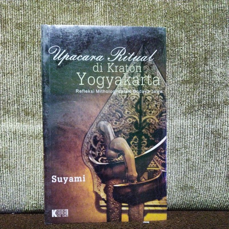 Upacara ritual di kraton yogyakarta. refleksi mitologi dalam budaya jawa.  f4