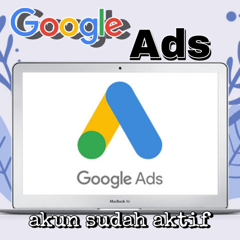 Akun google Ads Adwords sudah verifikasi pengiklan tinggal apkai