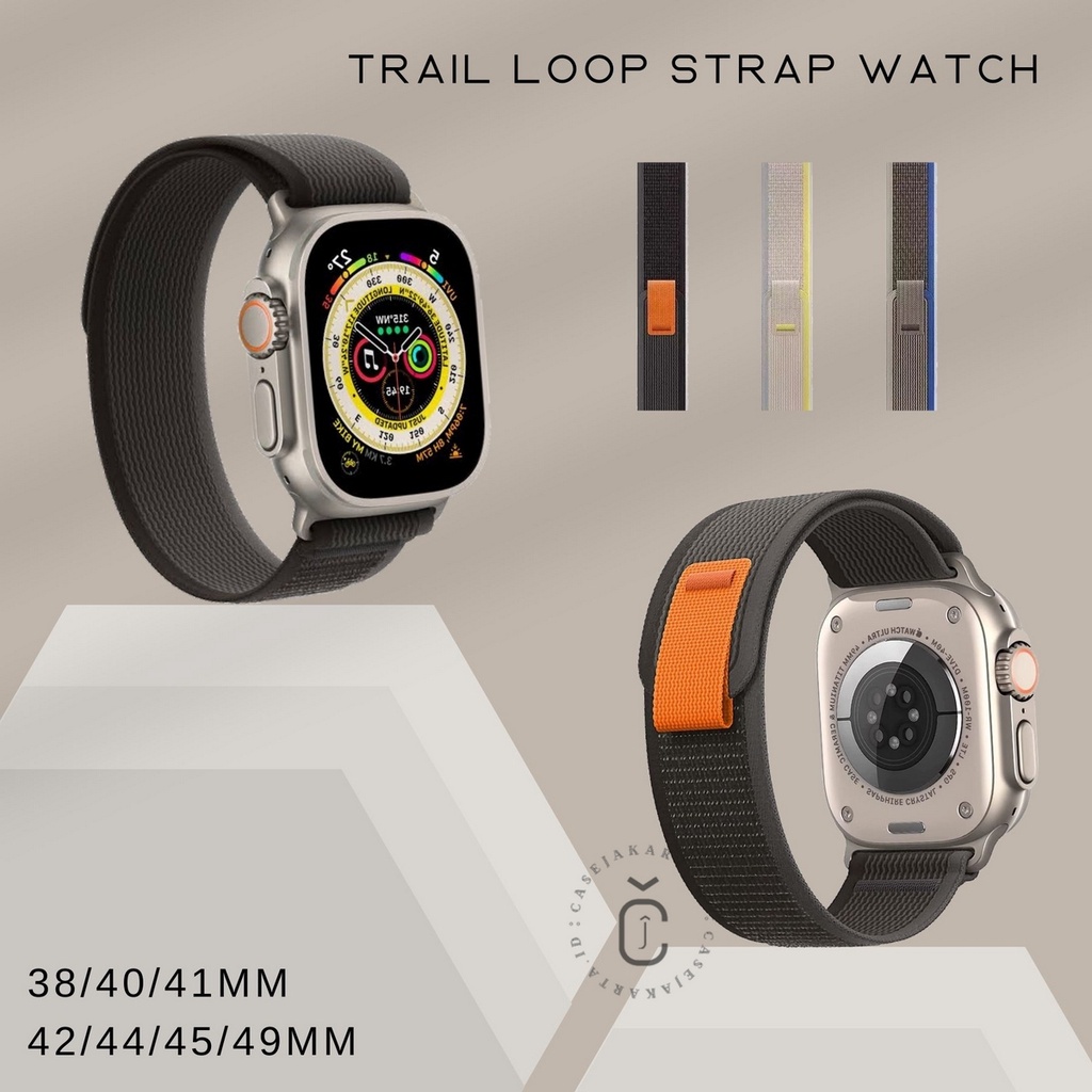 ( TANPA JAM ) TRAIL LOOP TALI STRAP WATCH ADJUSTABLE - SERIES ULTRA 8 7 6 5 4 3 2 1 SE | SIZE 38mm 40mm 41mm 42mm 44mm 45mm 49mm | Tali strap sport band apple watch iwatch smartwatch iwo