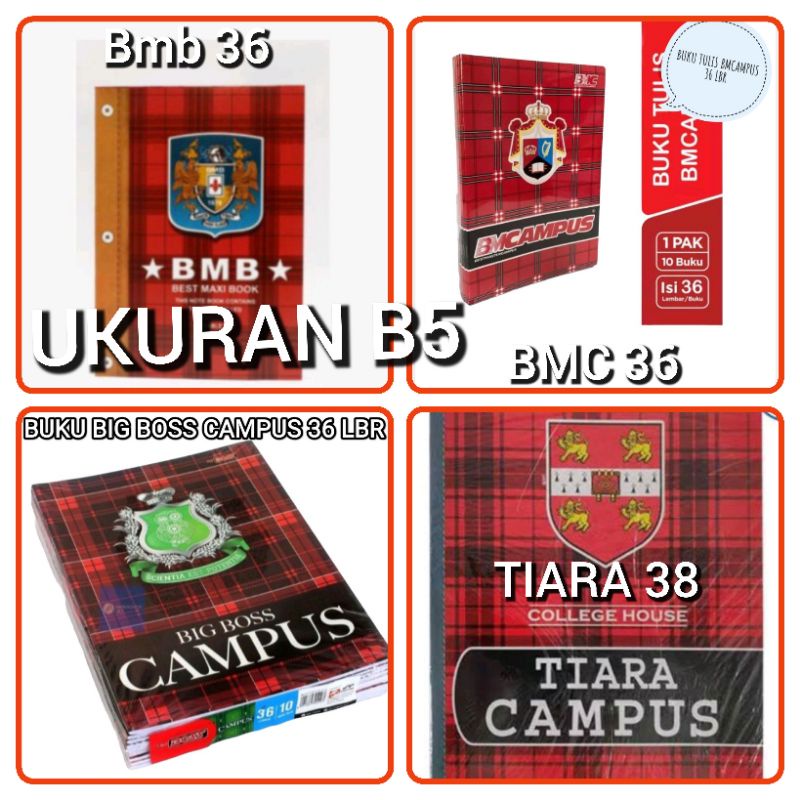 

BUKU TULIS CAMPUS PANJANG BOXY (B5) BMC 36 lembar , BMB 36 lembar , BIG BOSS 36 lembar, TIARA CAMPUS 38 lembar , PER PAK