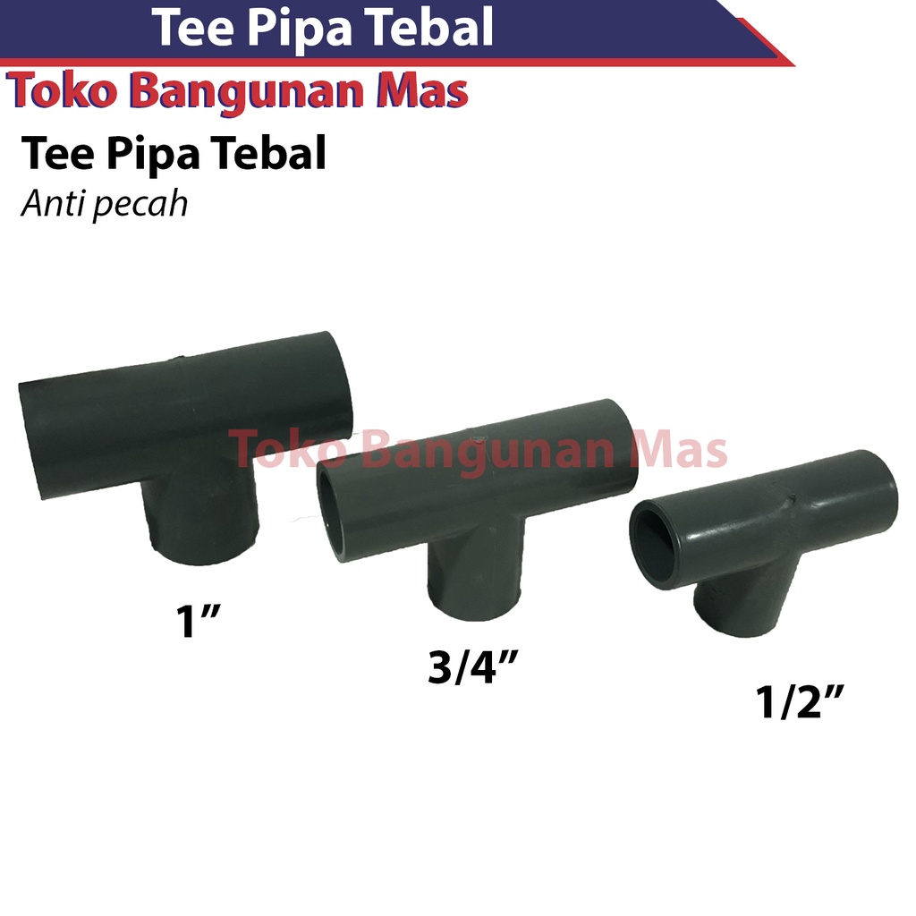 Sambungan Pipa Tee 1/2 inch 3/4" 1 inch T pipa 1/2" 3/4" 1