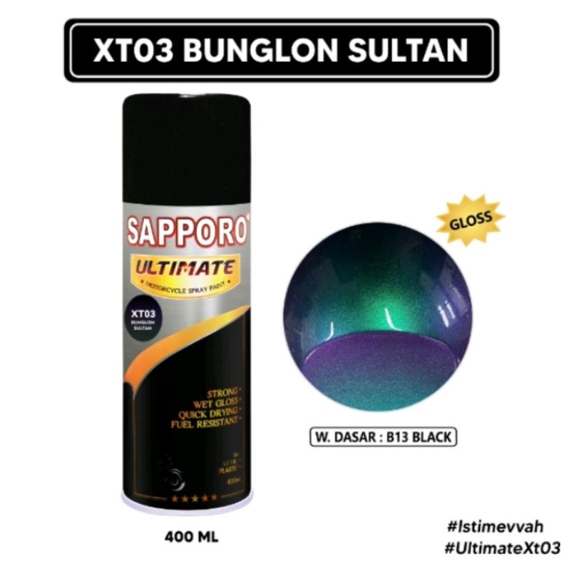 Saporo Sapporo Ultimate XT03 Bunglon Sultan 400ml Cat Semprot Spray Paint XT 03 Motor Pilok Pilox Ae