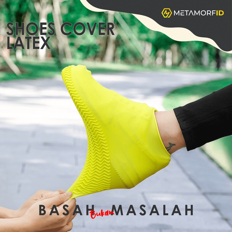 Metamorfid Pelindung Sepatu Anti Air / Cover Sepatu Latex