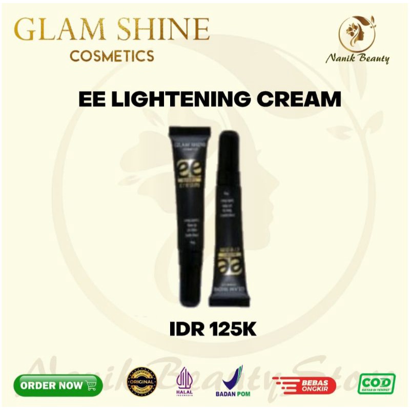 EE LIGHTENING CREAM BY GLAM SHINE (NEW)