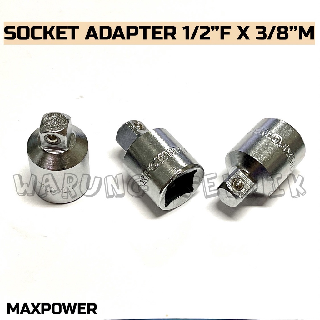 MAXPOWER ADAPTOR ADAPTER SOCKET SOK 3/8FX1/2M 1/2Fx3/8M