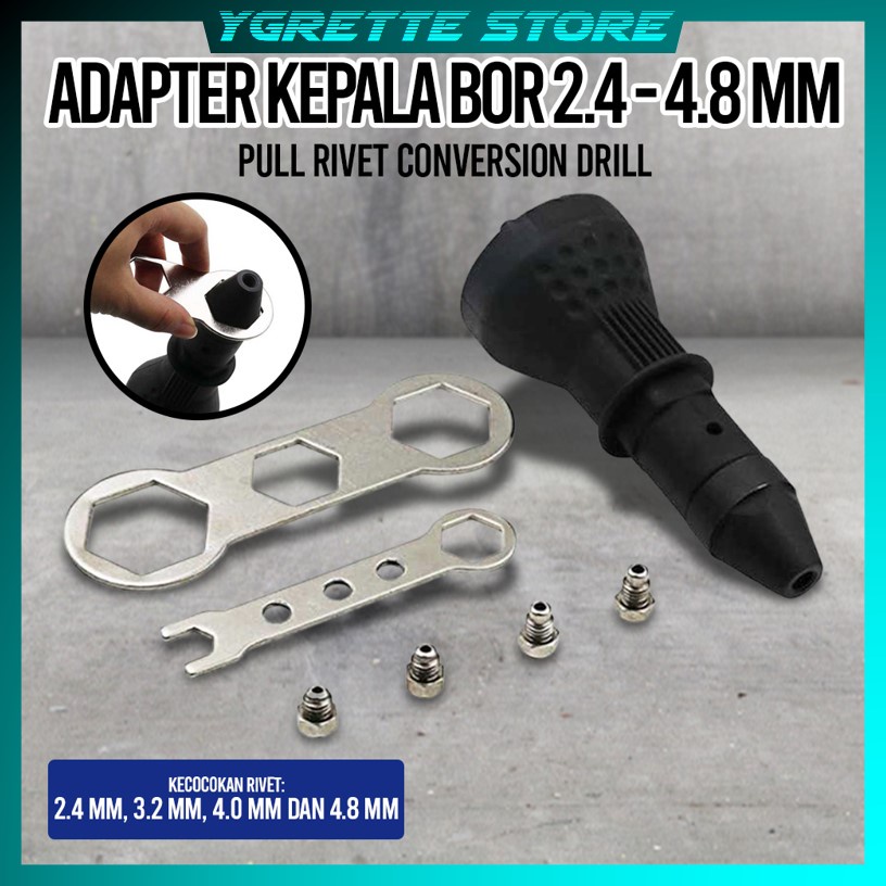 YGRETTE -  ADAPTER BOR TANG RIVET Electric Pull Rivet Conversion Drill Adapter Kepala Bor Listrik Tang