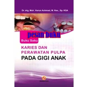 Buku Saku Karies Dan Perawatan Pulpa Pada Gigi Anak