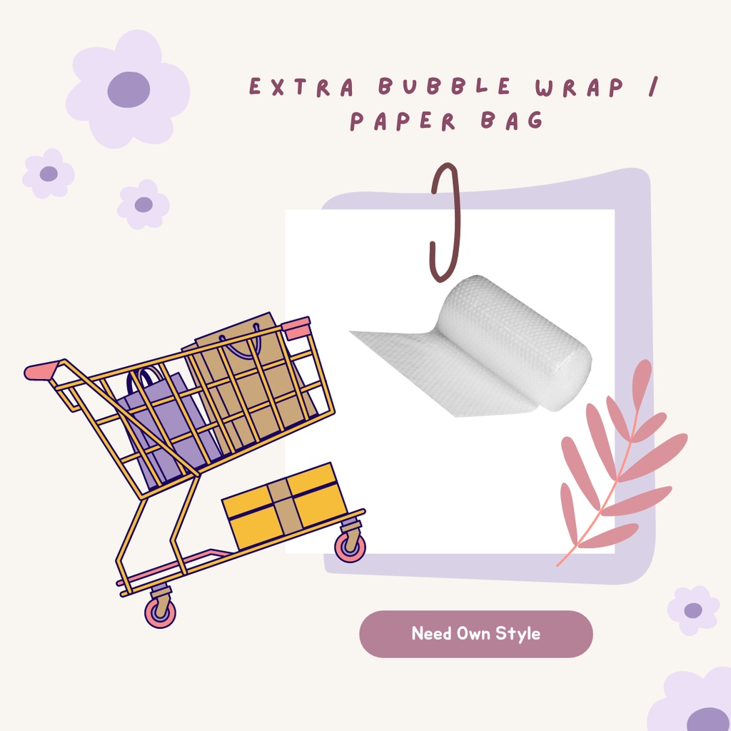 

Extra Bubble Wrap / Extra Paper Bag