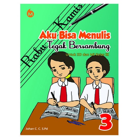 

Aku Bisa Menulis Huruf Tegak Bersambung Kelas III