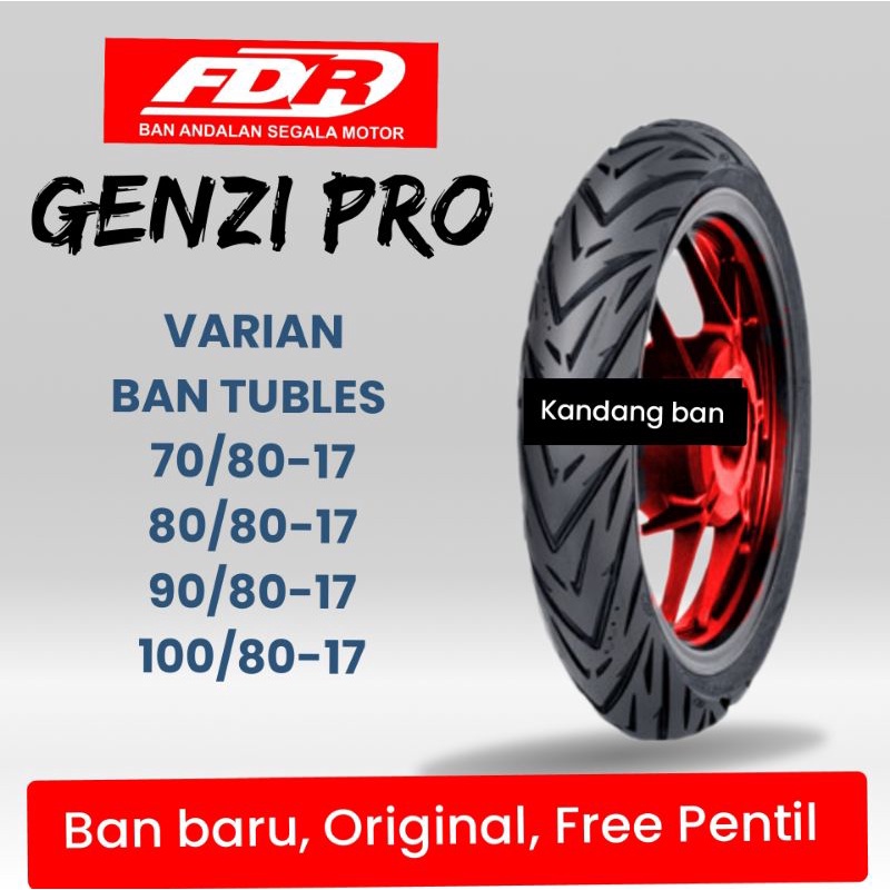 BAN TUBLES FDR GENZI PRO (70/80-17) (80/80-17) (90/80-17) (100/80-17) BAN BARU ORIGINAL FREE PENTIL