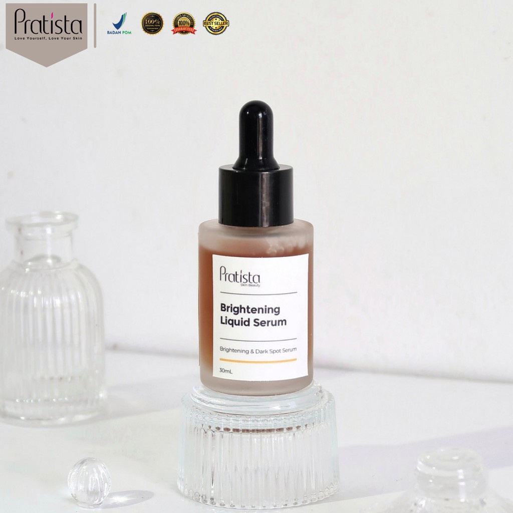 Serum Pencerah Wajah Brightening Liquid Serum 30ml Pratista Skincare Serum Niacinamide Atasi Flek Hitam Dark Spot