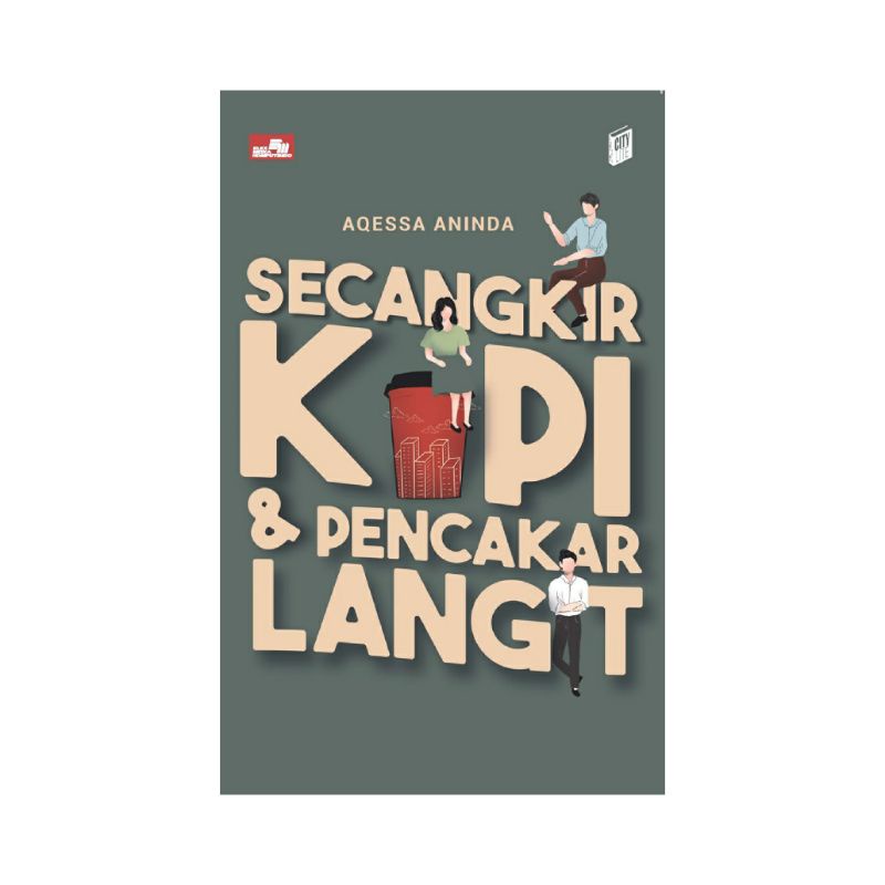 City Lite: Secangkir Kopi dan Pencakar Langit - Aqessa Aninda