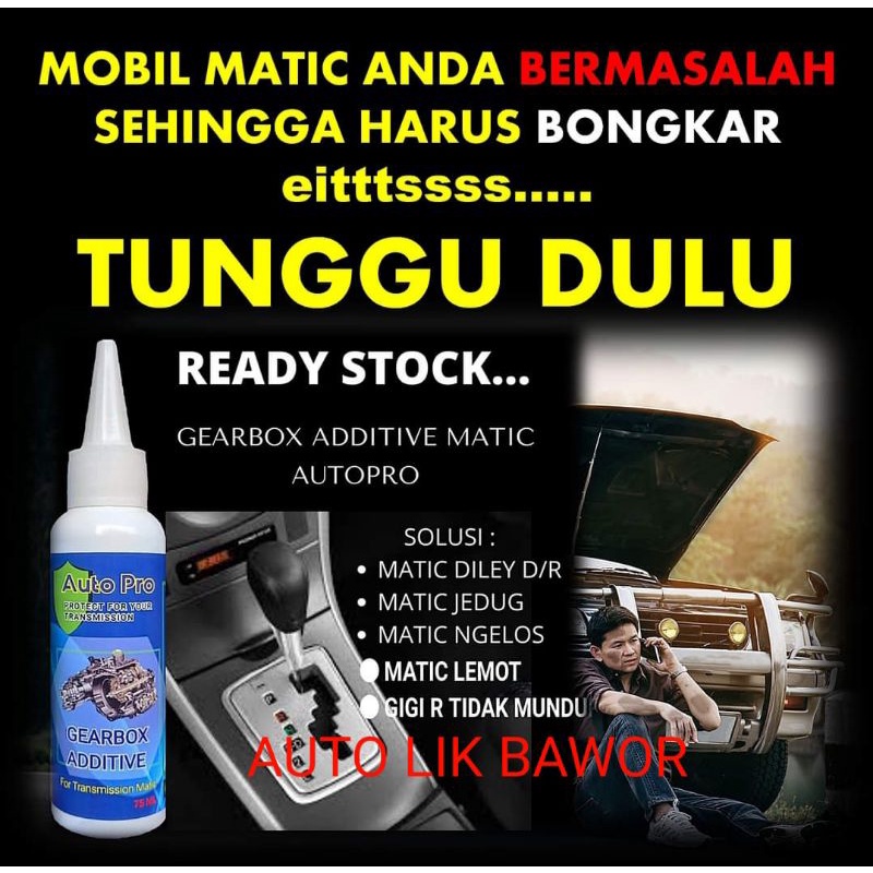 TRANSMISI MATIC GC GEARBOX ADDITIVE AUTOPRO 75 ML ANTI JEDUG ANTI NGELOS ANTI DELAY LEBIH BERTENAGA