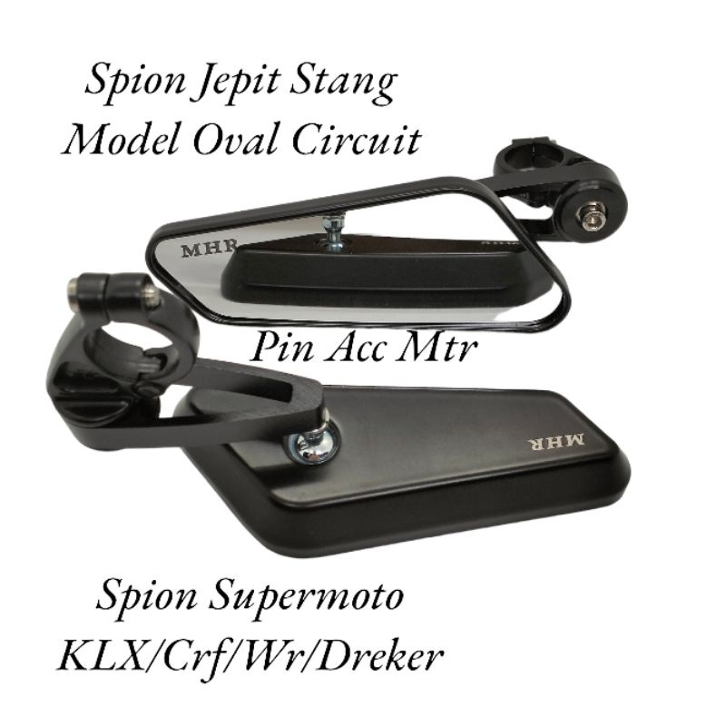Spion Jepit Stang original MHR Kaca Bening Supermoto Klx150/CRF150/ WR Dreker/model OVAL kolong under mirror traill Cross Supermoto/XSR/Vixion Old New/W175/Byson/Tiger Old New Megapro Dill