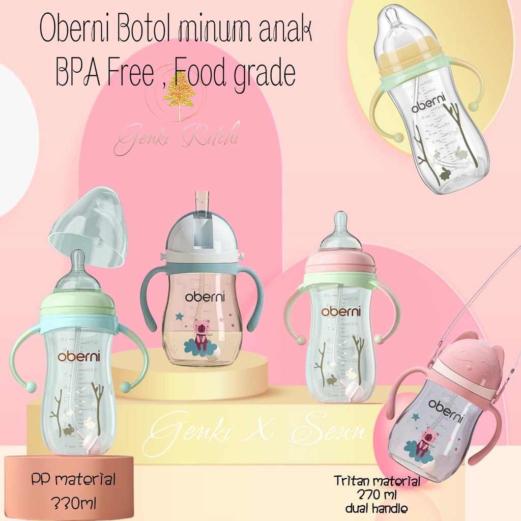 Oberni Botol Minum Anak Botol susu Bayi Baby Anak kecil BPA Free dgn Dot 330ml - 270ml